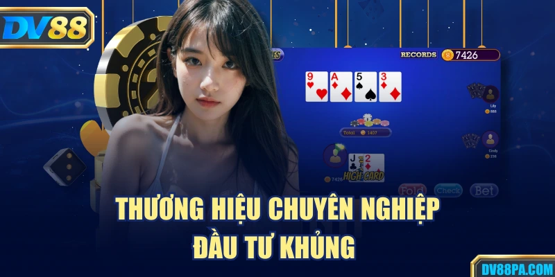 Poker Online DV88 – Luật Chơi, Mẹo Thắng Và Hướng Dẫn 4 Thương hiệu chuyên nghiệp, đầu tư khủng